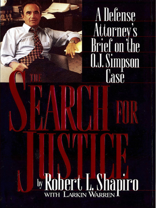 Title details for The Search for Justice by Robert L Shapiro - Available